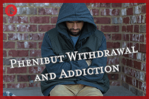 man addicted to phenibut and going through withdrawals